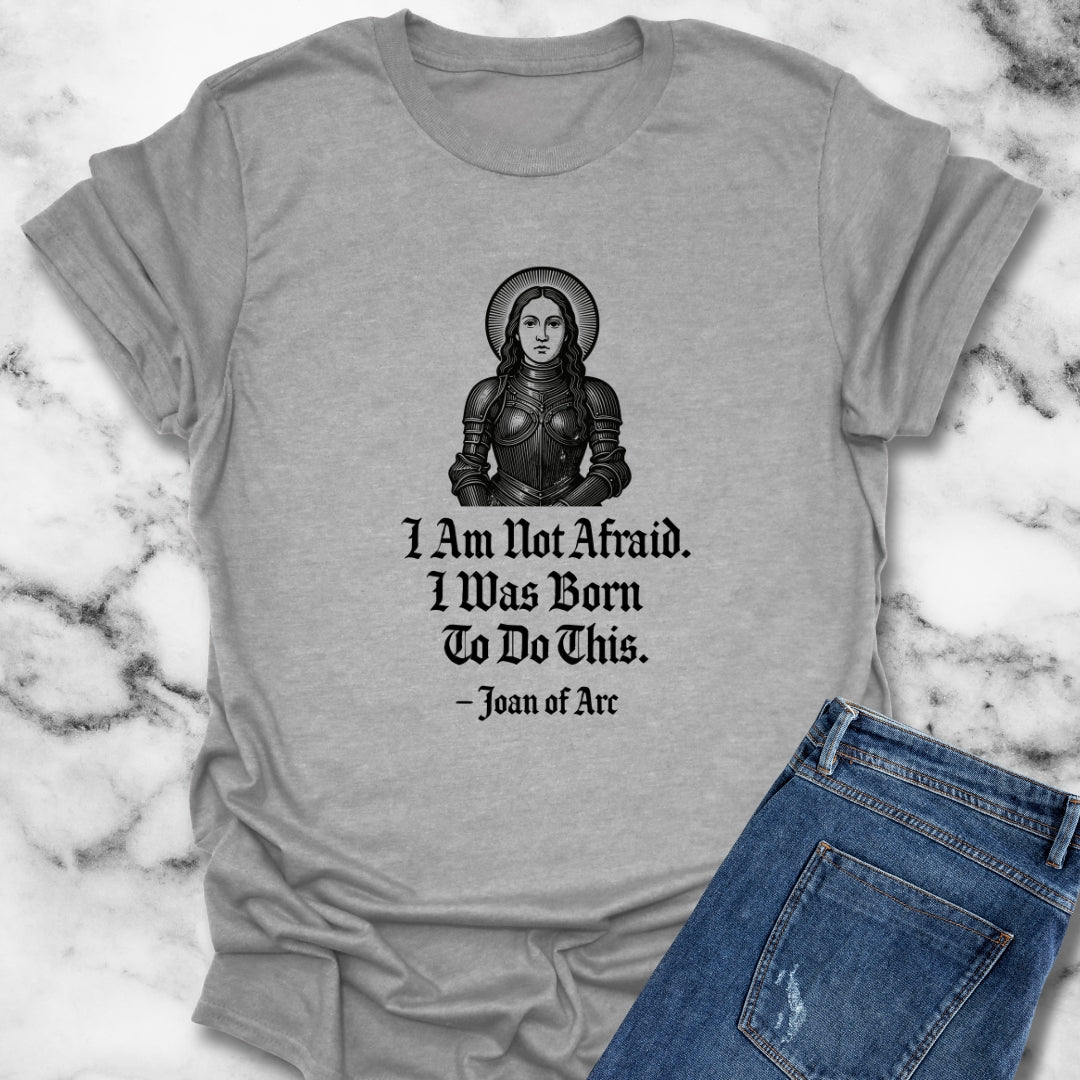 Joan of Arc Quote T-Shirt