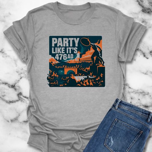 Party Like It's 476 Fall of Rome T-Shirt