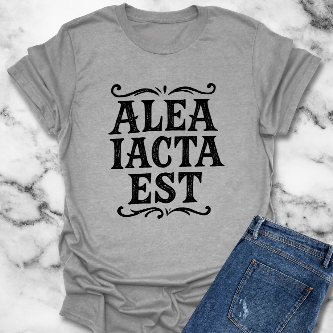 Alea Iacta Est the Die Is Cast Latin T-Shirt