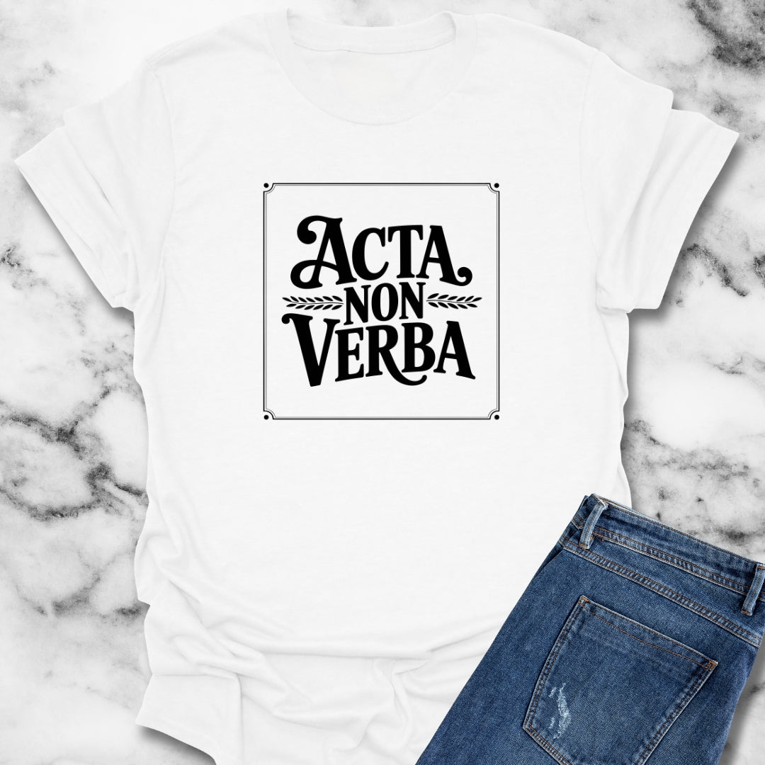 Latin Deeds Not Words T-Shirt