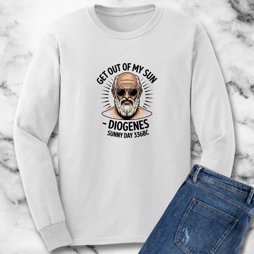 Get Out of My Sun Diogenese Quote Unisex Long Sleeve Tee