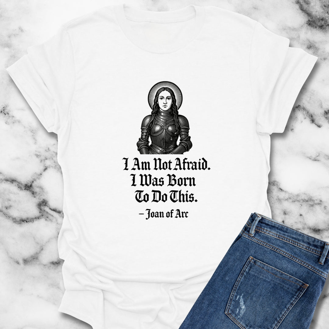 Joan of Arc Quote T-Shirt