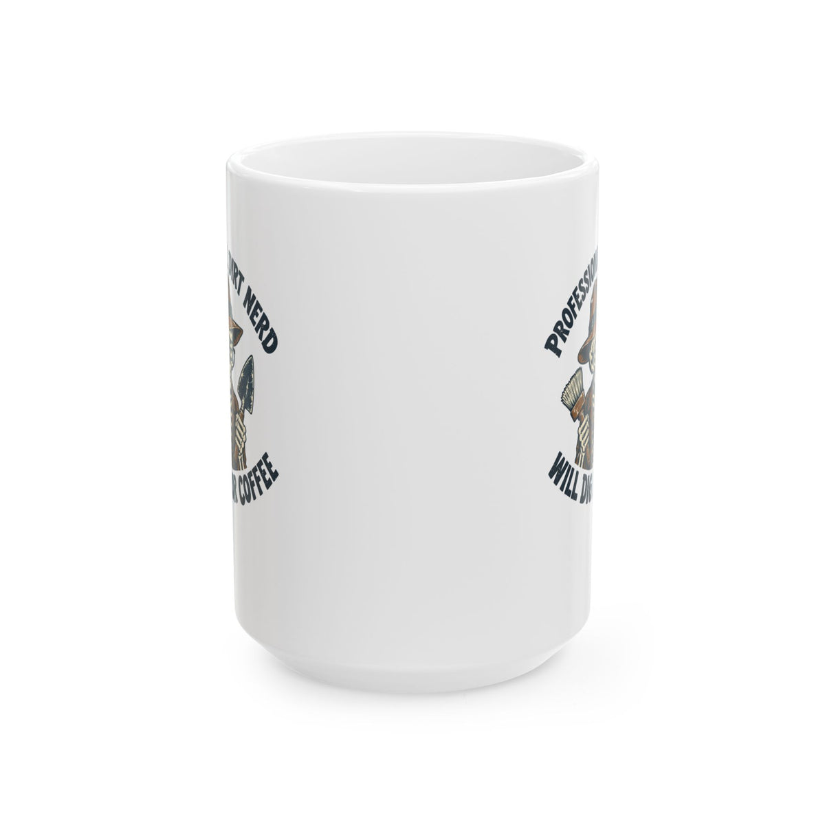 Professional Dirt Nerd Will Dig For Coffee Ceramic Mug, (11oz, 15oz)