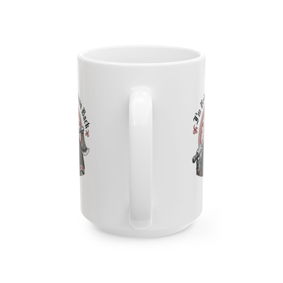 I'm Bringing Saxon Back Ceramic Mug, (11oz, 15oz)