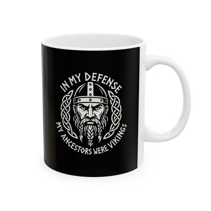 In My Defense Ancestors Viking Ceramic Mug, (11oz, 15oz)