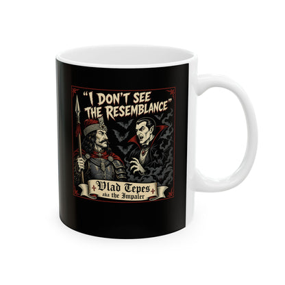 Vlad Tepes Dracula No Resemblance Ceramic Mug, (11oz, 15oz)