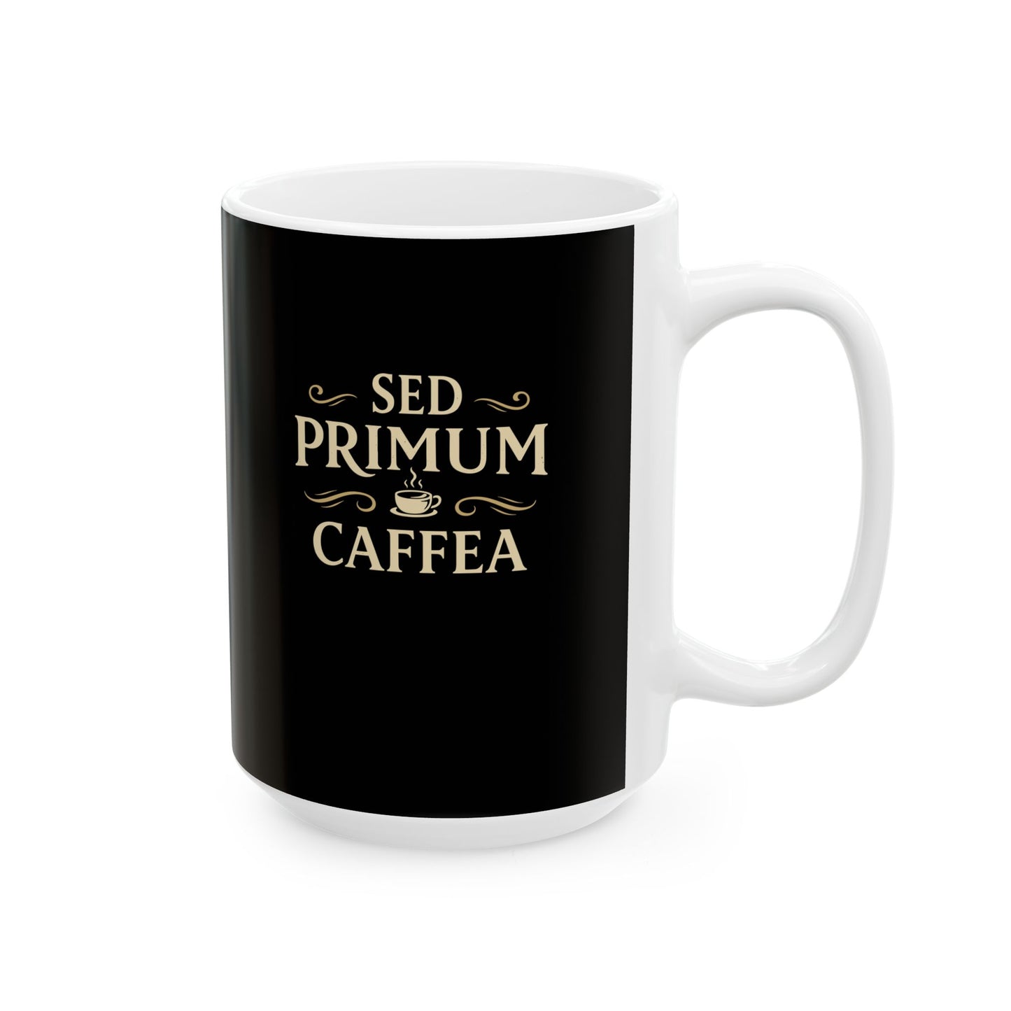 But First Coffee in Latin Ceramic Mug, (11oz, 15oz)