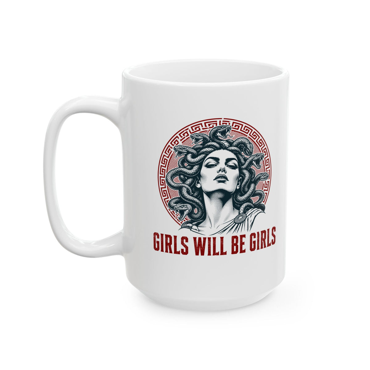 Medusa Girls will be Girls Ceramic Mug, (11oz, 15oz)