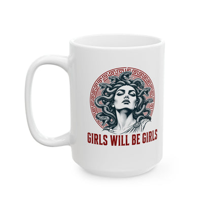 Medusa Girls will be Girls Ceramic Mug, (11oz, 15oz)