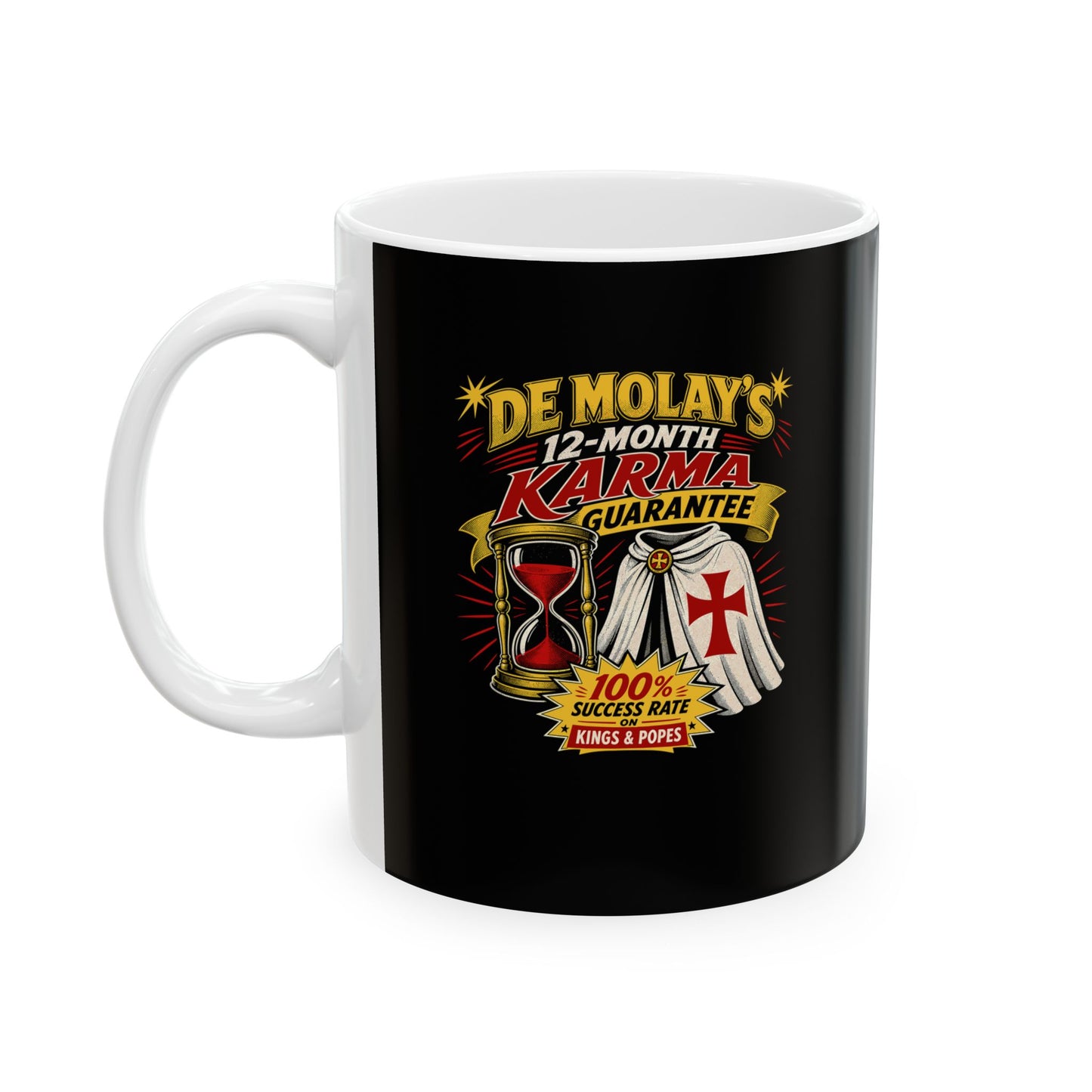 Curse of De Molay Templar Karma Ceramic Mug, (11oz, 15oz)