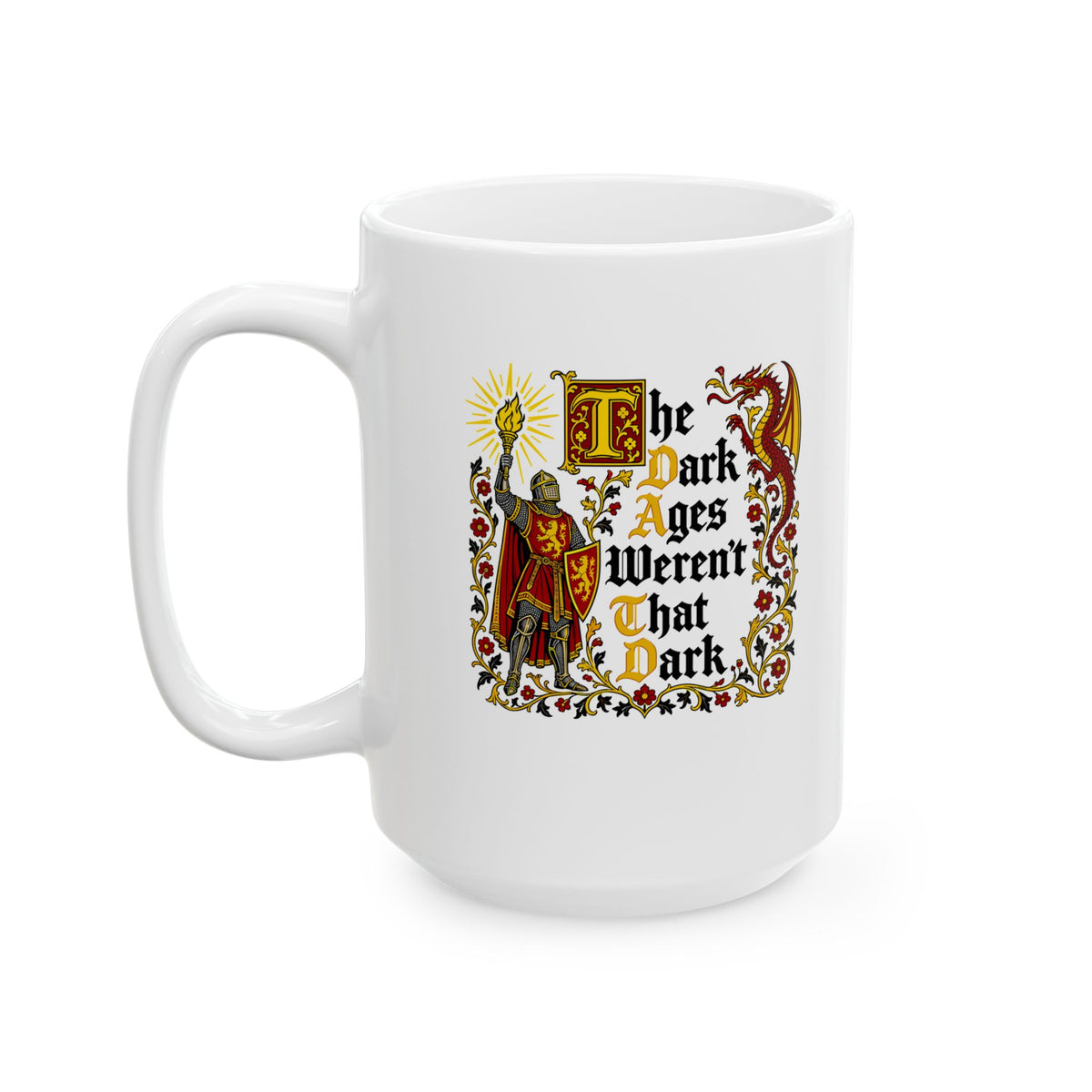 The Dark Ages Weren't That Dark Knight Ceramic Mug, (11oz, 15oz)