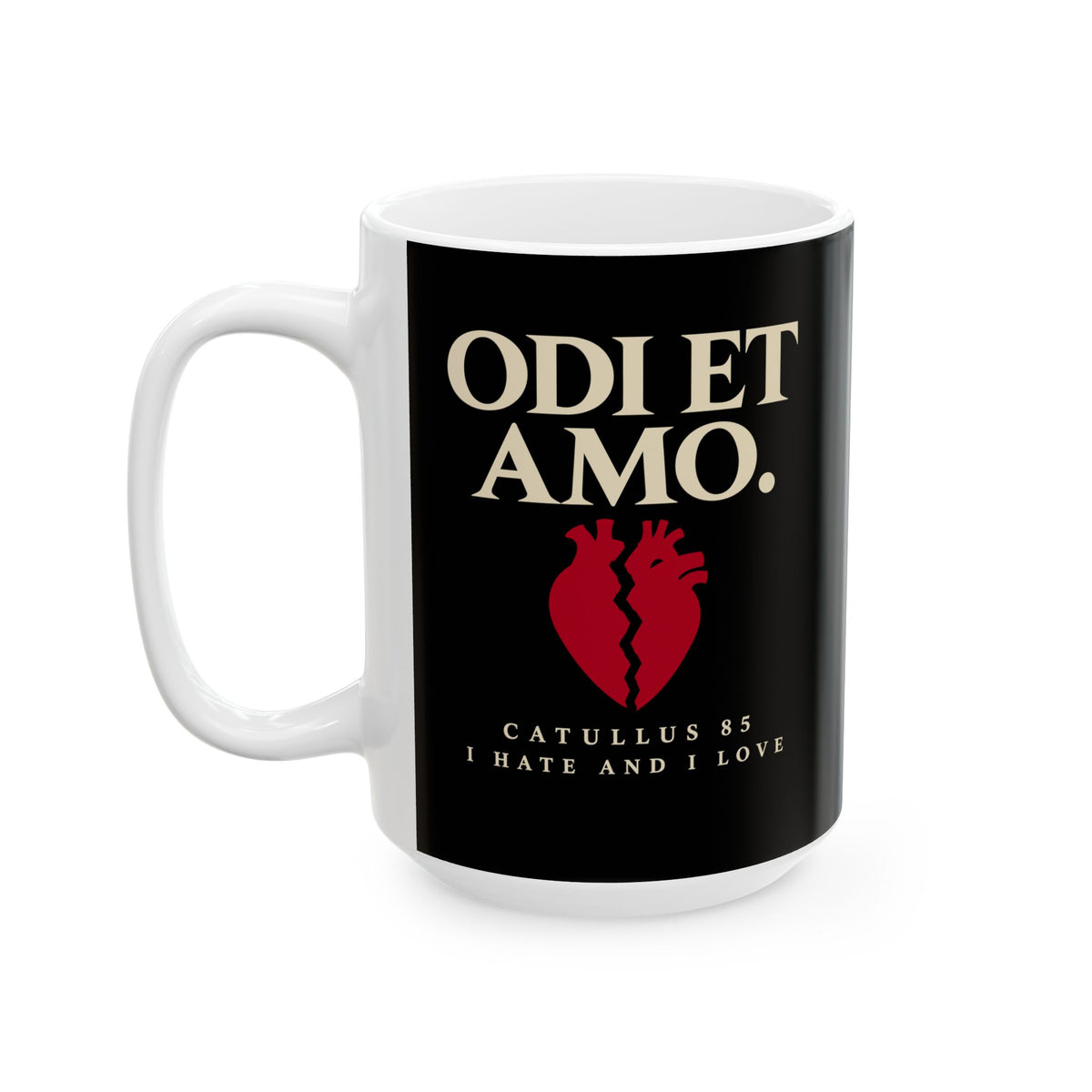 Catullus 85 Odi et Amo Ceramic Mug, (11oz, 15oz)