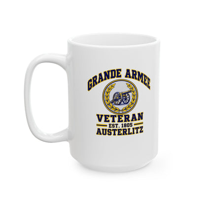 Grande Armee Veteran Austerlitz Ceramic Mug, (11oz, 15oz)