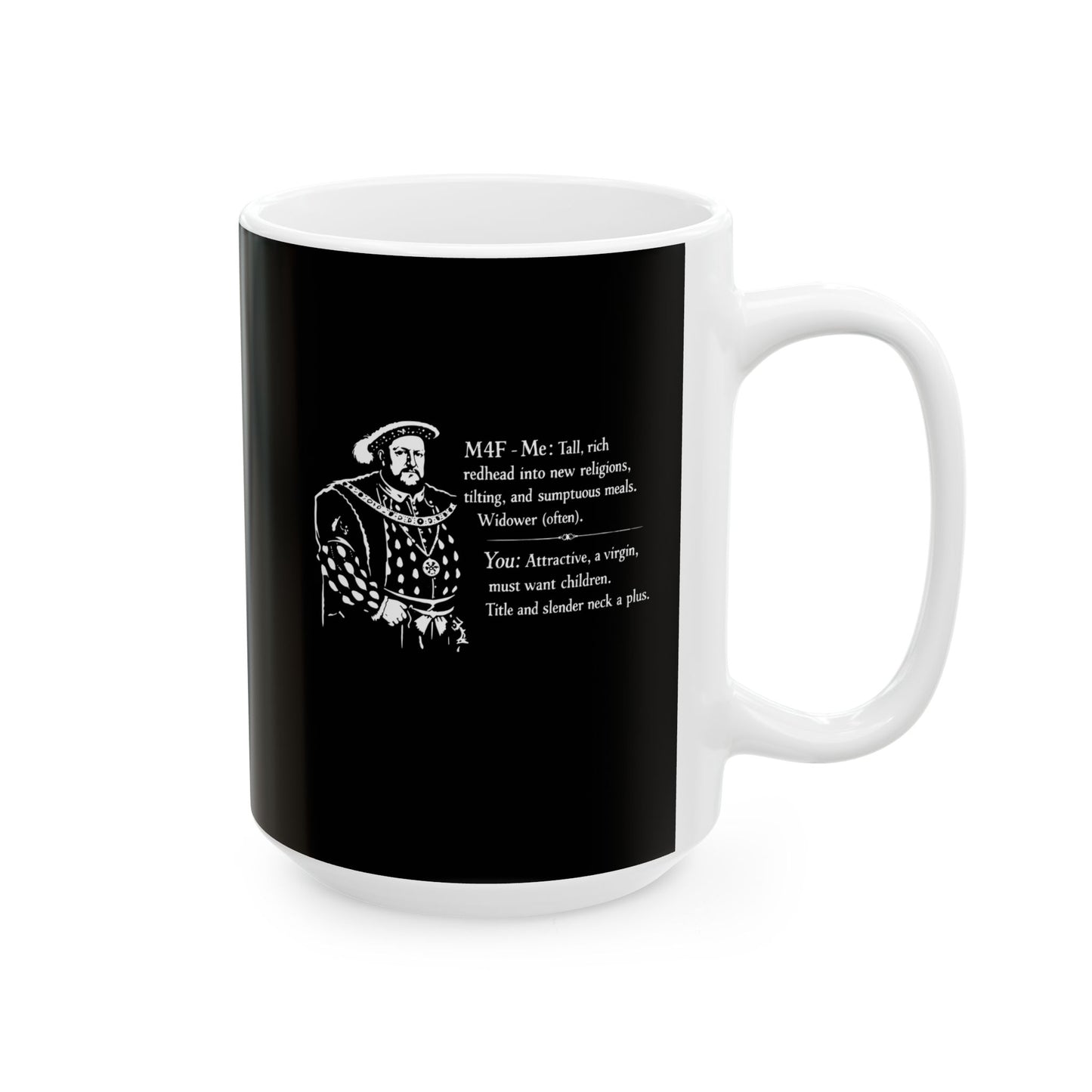 Henry VIII Personal Ad Ceramic Mug, (11oz, 15oz)