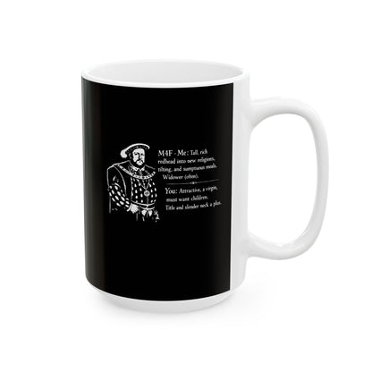 Henry VIII Personal Ad Ceramic Mug, (11oz, 15oz)