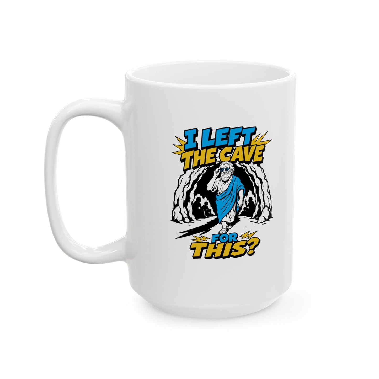 Plato Left the Cave for This Ceramic Mug, (11oz, 15oz)