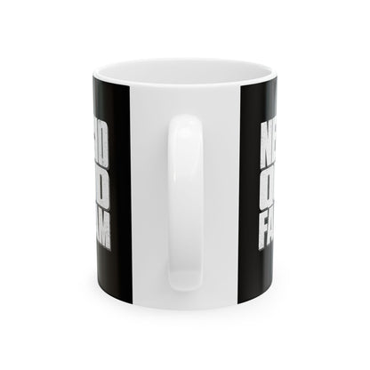 NESCIO QUID FACIAM Ceramic Mug, (11oz, 15oz)