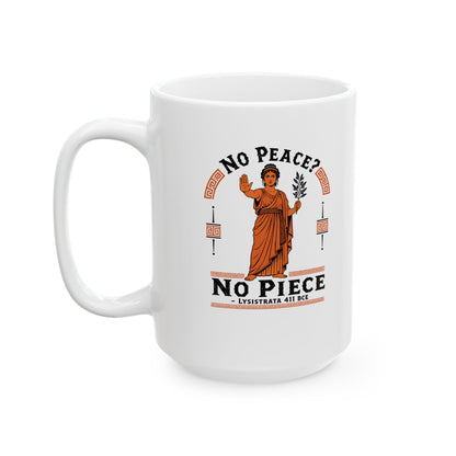 No Peace Lysistrata Strike Ceramic Mug, (11oz, 15oz)