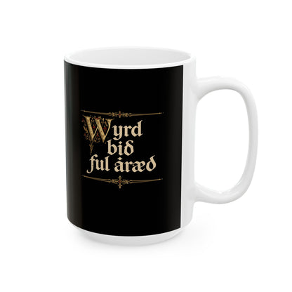 Old English Settled in Truth is Fate Wanderer Ceramic Mug, (11oz, 15oz)