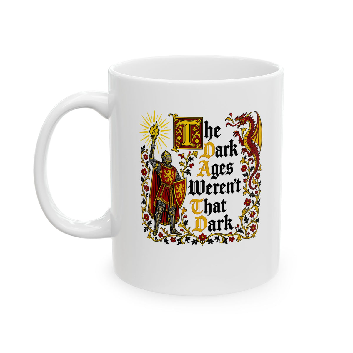The Dark Ages Weren't That Dark Knight Ceramic Mug, (11oz, 15oz)