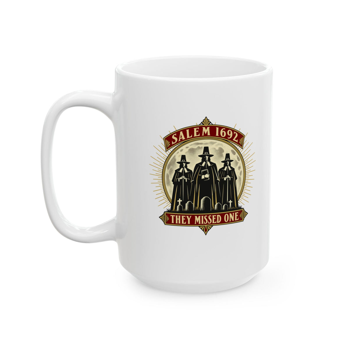 Salem 1692 They Missed One - Light Ceramic Mug, (11oz, 15oz)