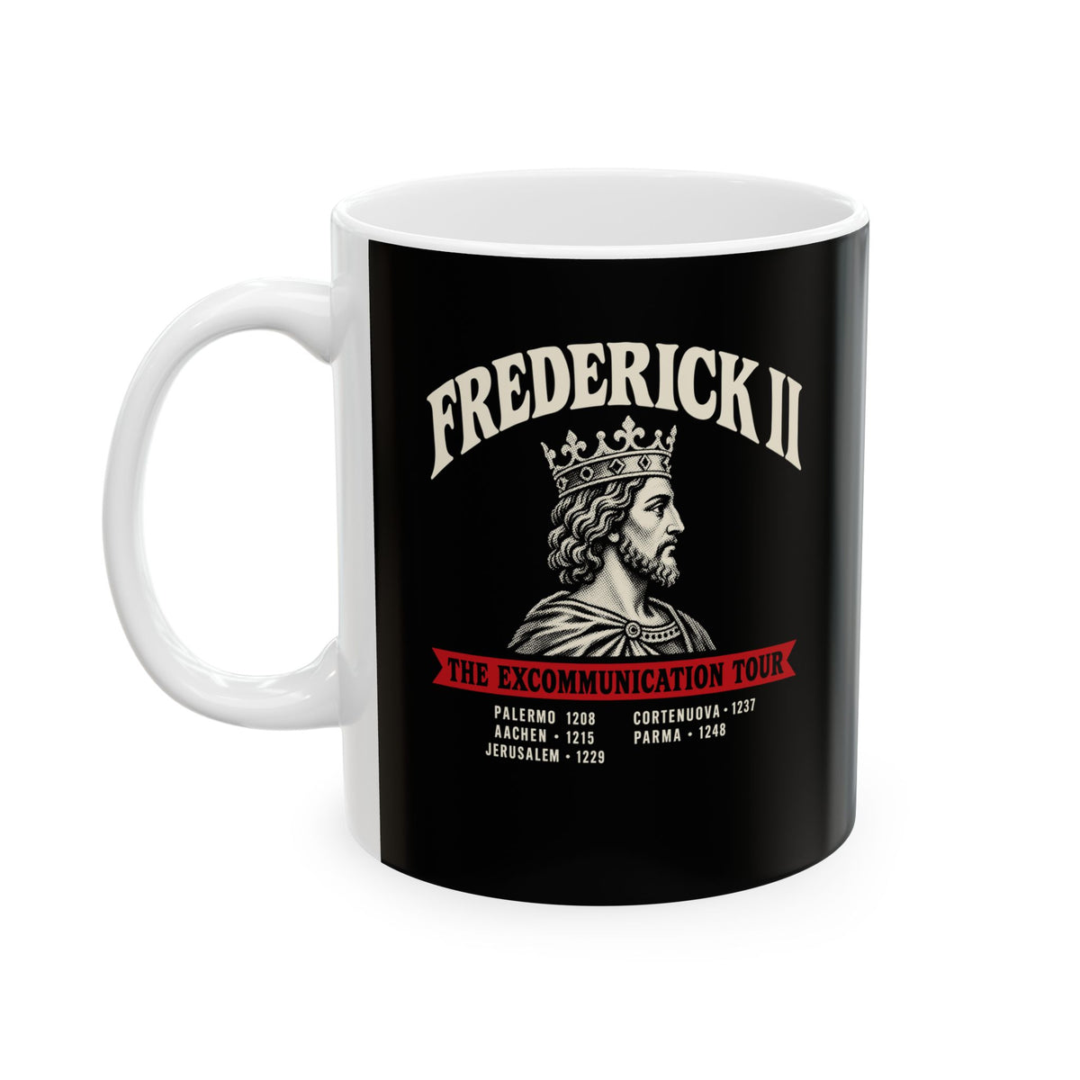 Frederick II The Excommunication Tour Ceramic Mug, (11oz, 15oz)
