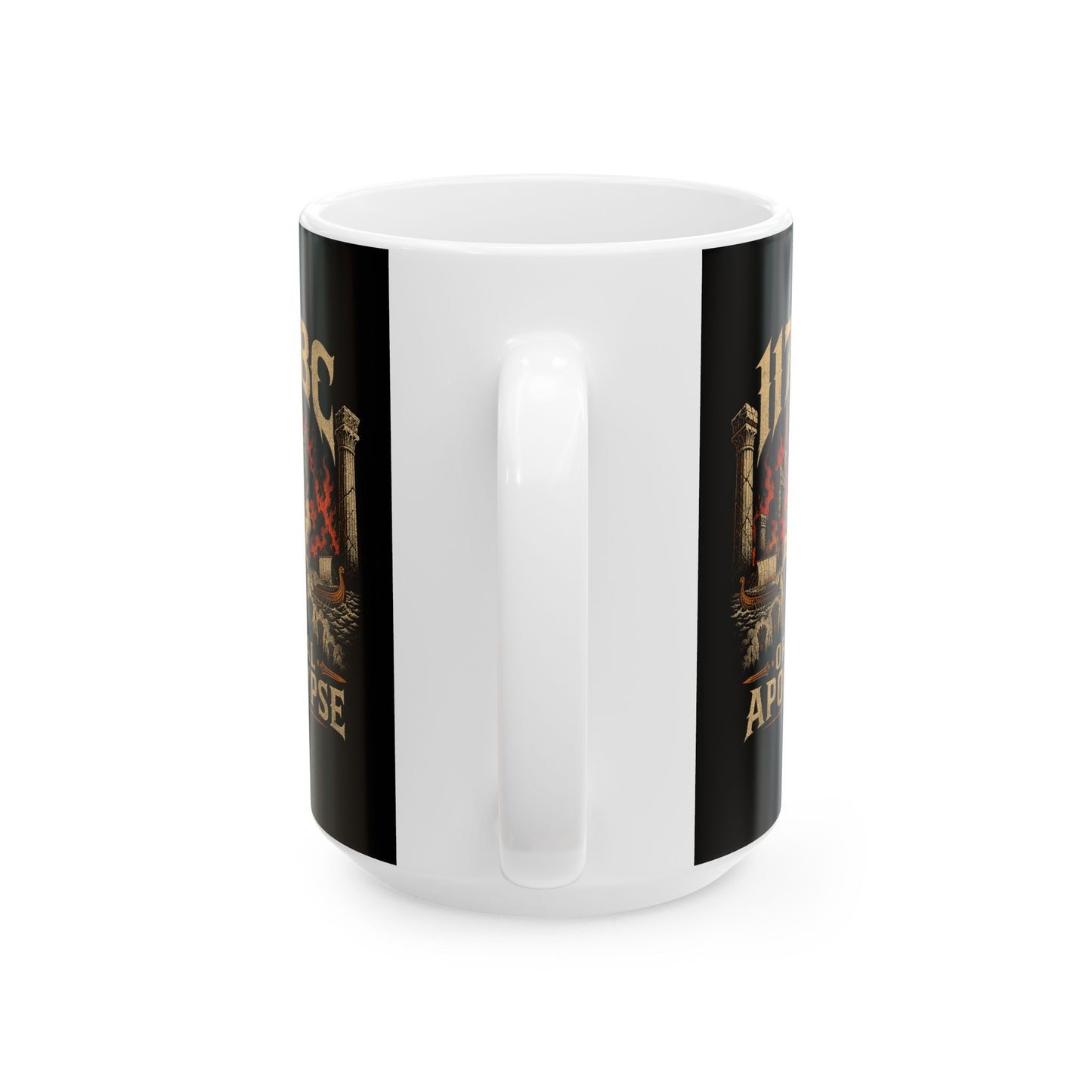 1177 BC Bronze Age Collapse Apocalypse Ceramic Mug, (11oz, 15oz)