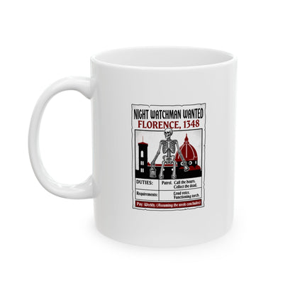Night Watchman Wanted Ceramic Mug, (11oz, 15oz)