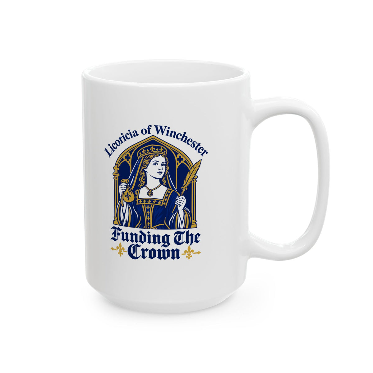 Licoricia of Winchester Funding the Crown Ceramic Mug, (11oz, 15oz)