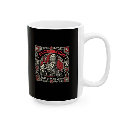 Excommunication The Original Cancel Culture Ceramic Mug, (11oz, 15oz)