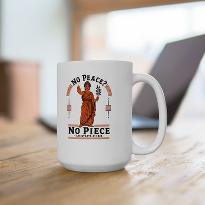No Peace Lysistrata Strike Ceramic Mug, (11oz, 15oz)