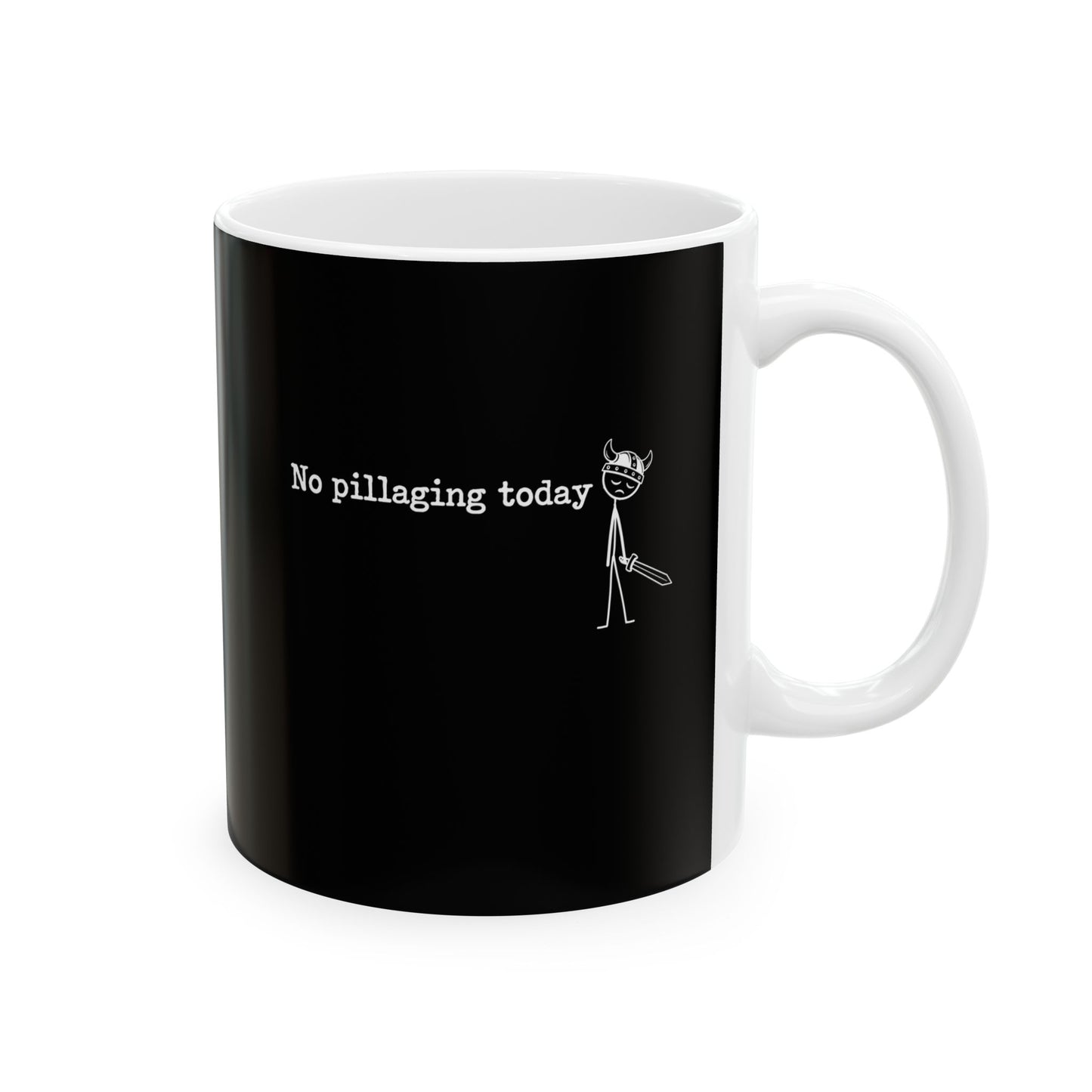 No Pillaging Today Sad Viking Ceramic Mug, (11oz, 15oz)