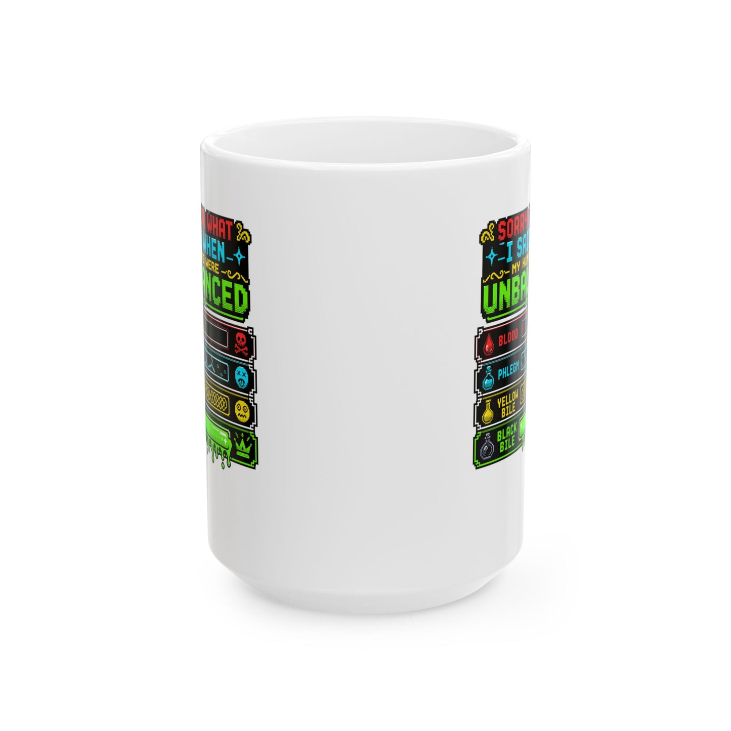 8 Bit Sorry for What I Said Humors Ceramic Mug, (11oz, 15oz)