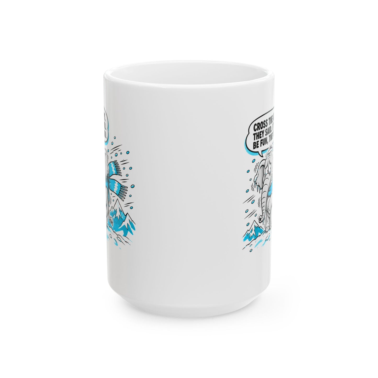 Cross the Alps They Said Elephant Ceramic Mug, (11oz, 15oz)
