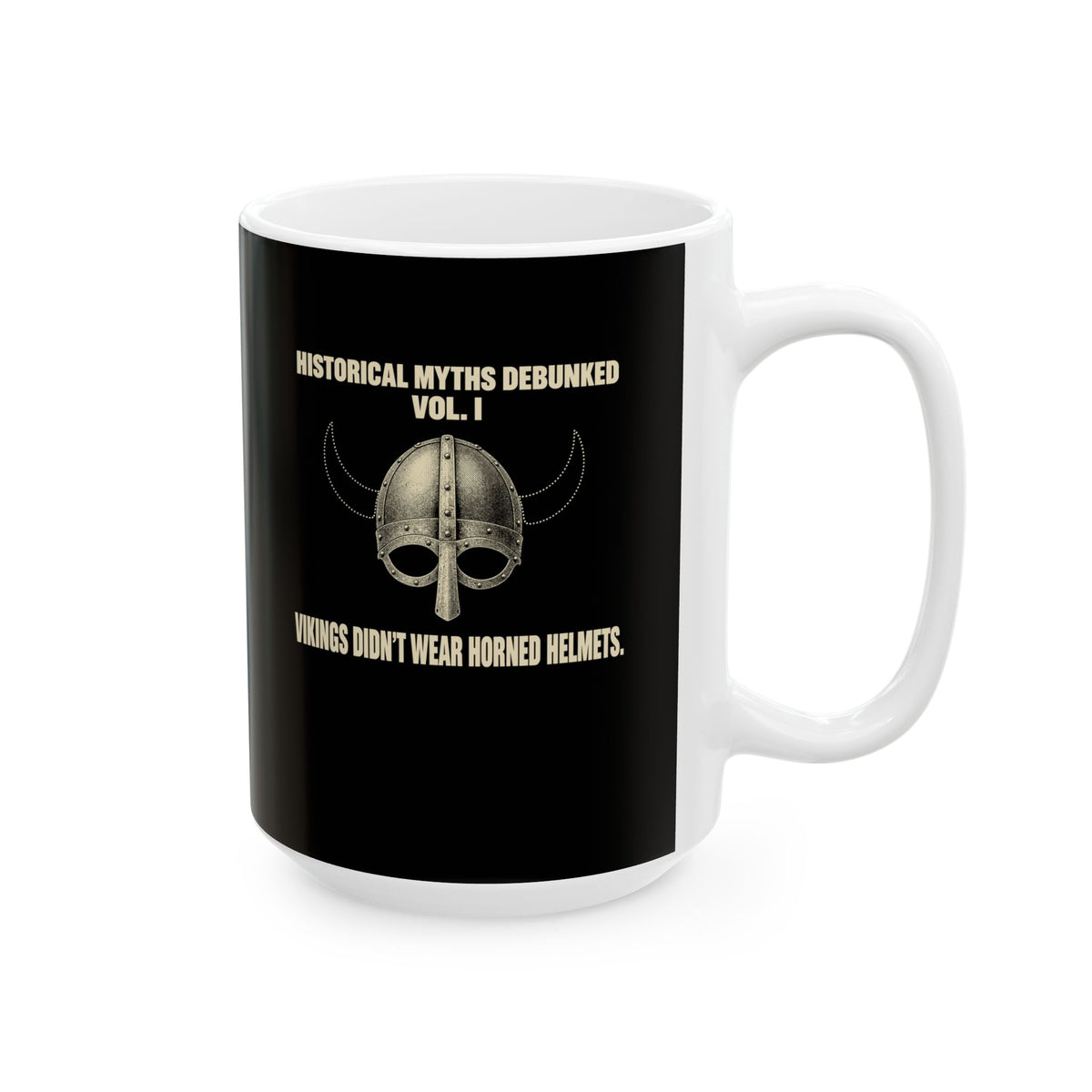 Historical Myths Debunked Vol I Viking Helmets Ceramic Mug, (11oz, 15oz)
