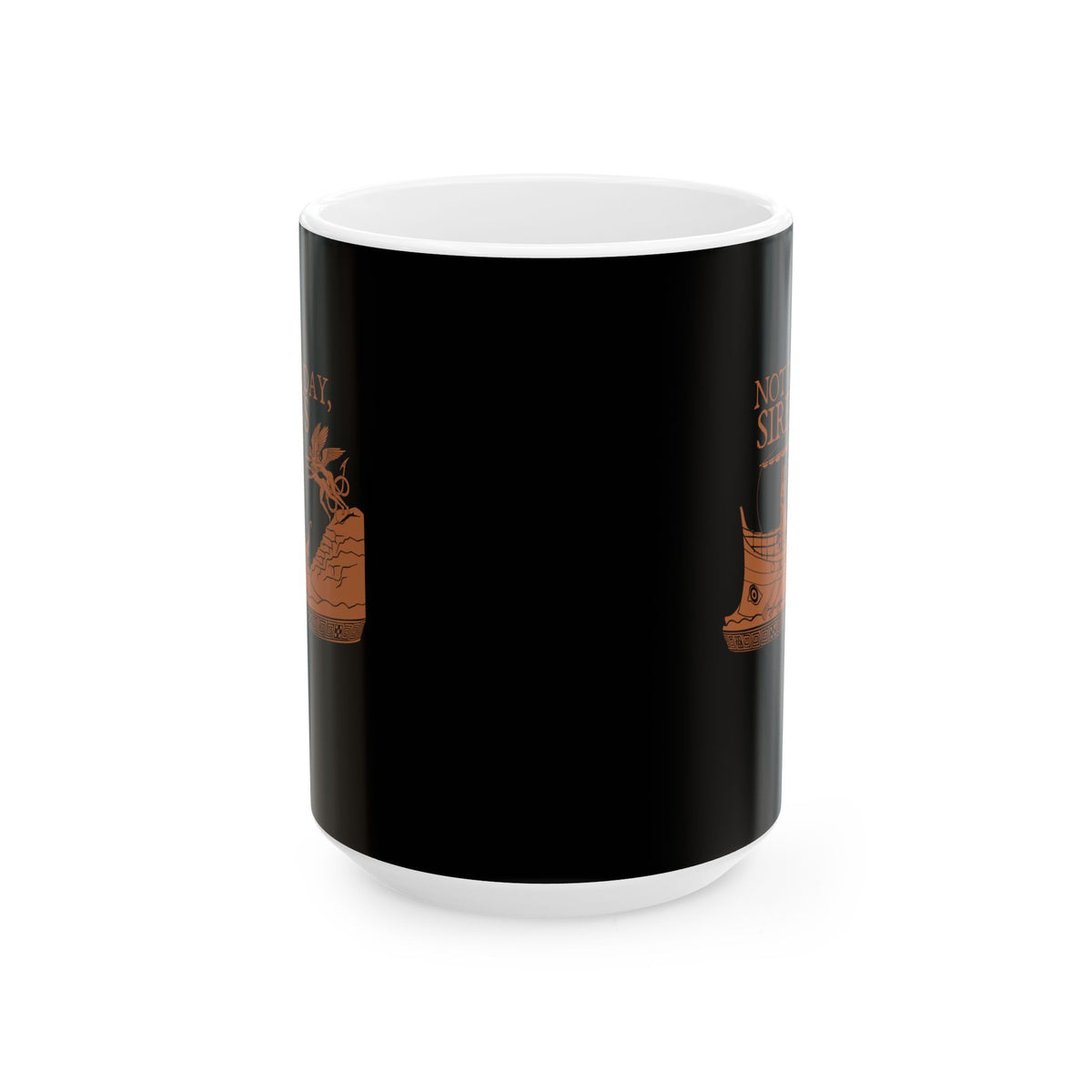 Not Today Sirens Ceramic Mug, (11oz, 15oz)