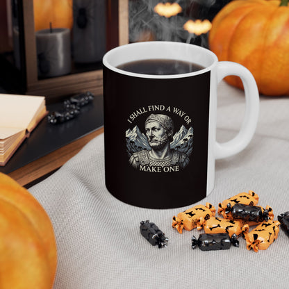 Hannibal Carthaginian Find A Way Quote Ceramic Mug, (11oz, 15oz)