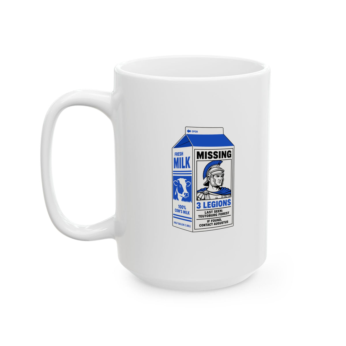 Milk Carton Teutoburg Forest Roman Legions Missing Ceramic Mug, (11oz, 15oz)