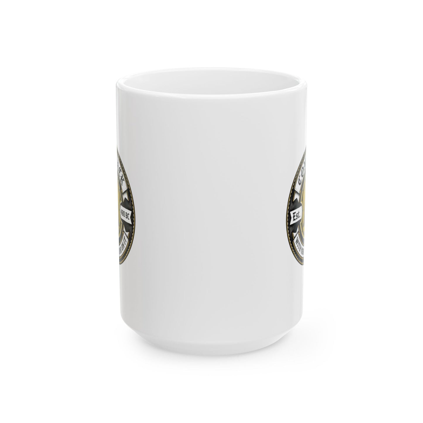 Spartan Quote With Shield Or On It Ceramic Mug, (11oz, 15oz)