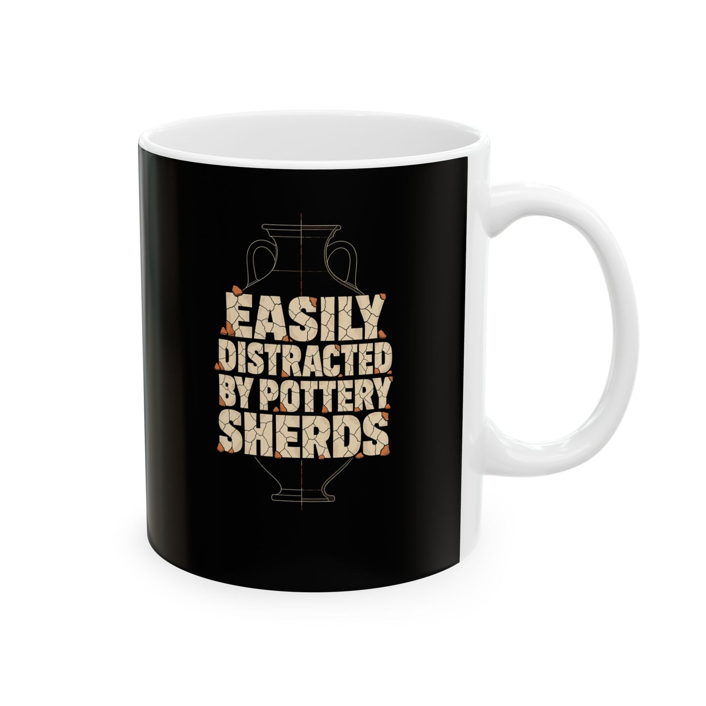 Distracted by Pottery Sherds Ceramic Mug, (11oz, 15oz)