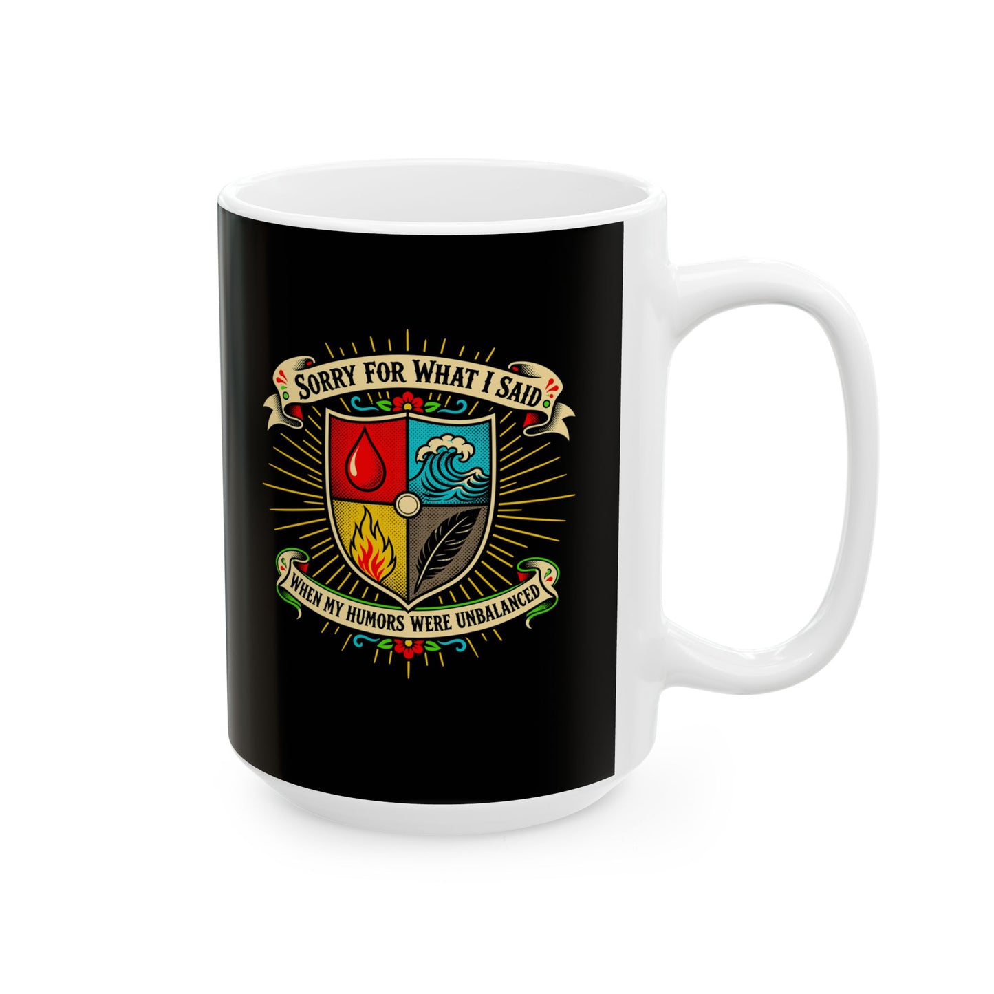 Sorry for What I Said Humors Ceramic Mug, (11oz, 15oz)