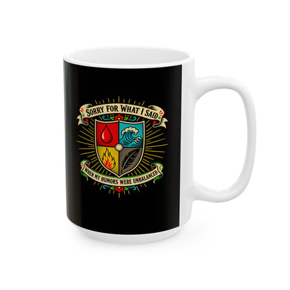 Sorry for What I Said Humors Ceramic Mug, (11oz, 15oz)