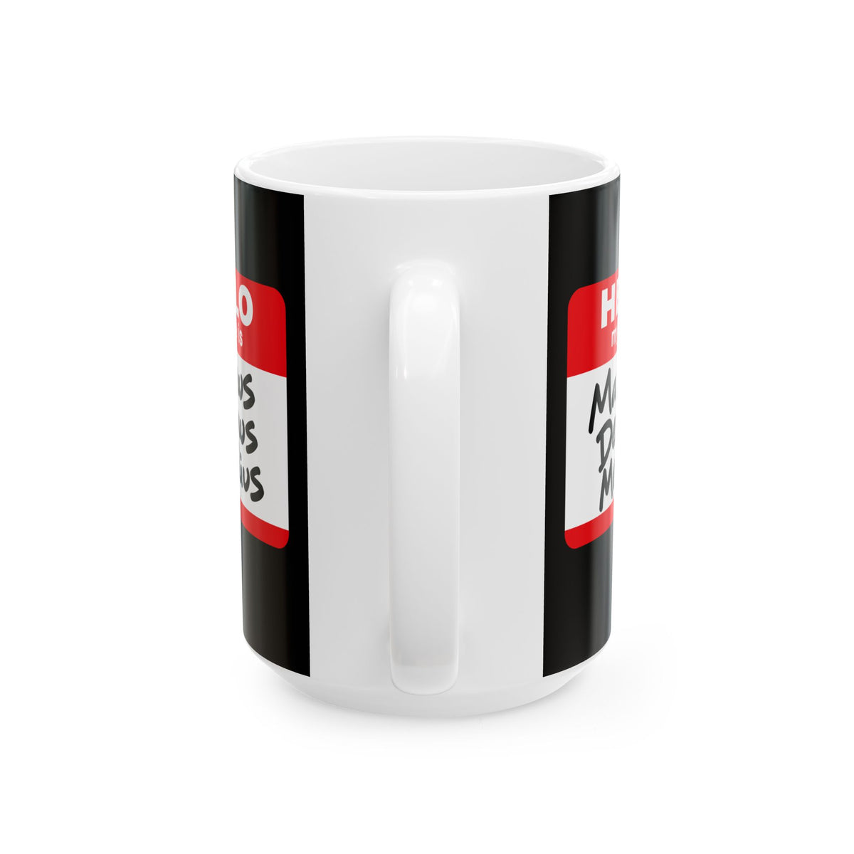 Hello, My Name Is Maximus Decimus Meridius Ceramic Mug, (11oz, 15oz)