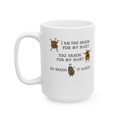 Too Saxon for Shirt Bayeux Tapestry Meme Ceramic Mug, (11oz, 15oz)