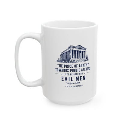 Plato Quote Price of Apathy Ceramic Mug, (11oz, 15oz)