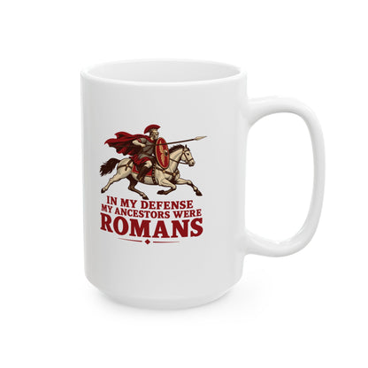 Ancestors Were Roman Ceramic Mug, (11oz, 15oz)