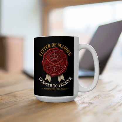 Letter of Marque Licensed to Plunder Ceramic Mug, (11oz, 15oz)