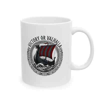 Victory or Valhalla Viking Longship Ceramic Mug, (11oz, 15oz)