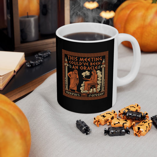 Meeting Could Have Been Oracle Ceramic Mug, (11oz, 15oz)