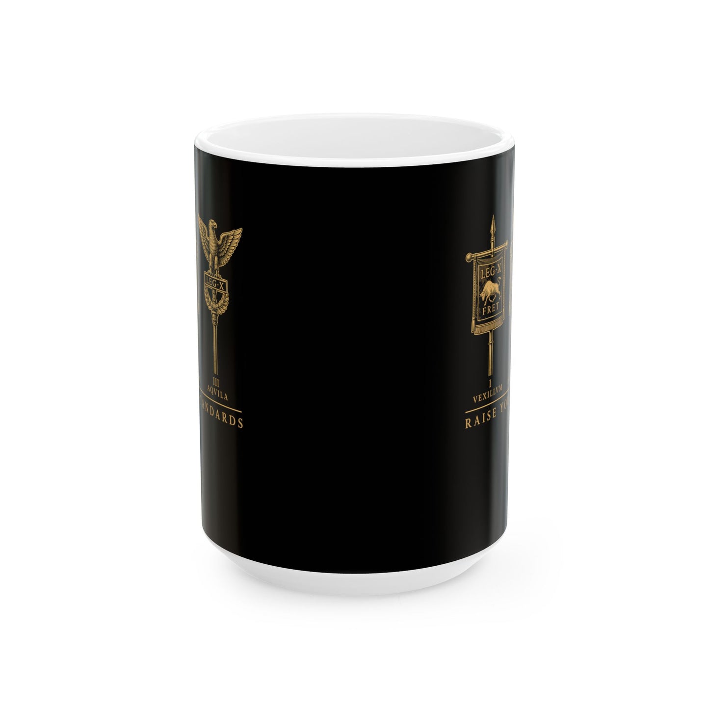 Raise Your Roman Standards Ceramic Mug, (11oz, 15oz)